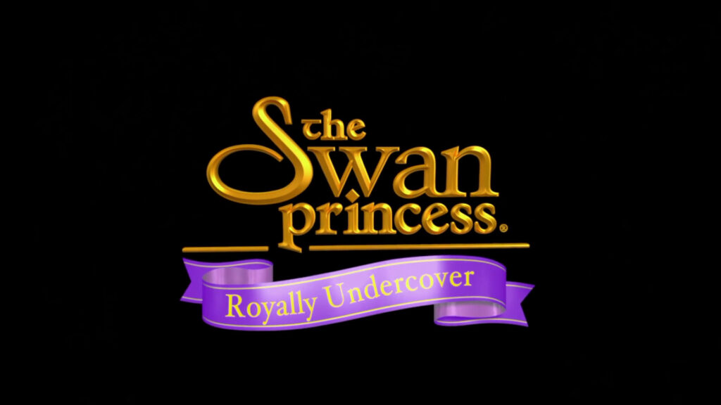 The Swan Princess: Royally Undercover (2017)